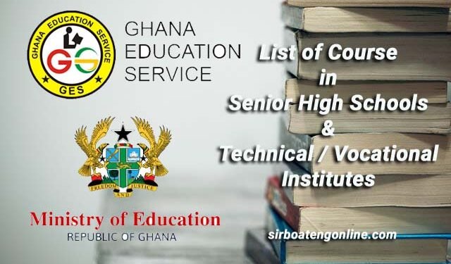 list-of-courses-in-shs-technical-vocational-in-ghana-sir-boateng-online