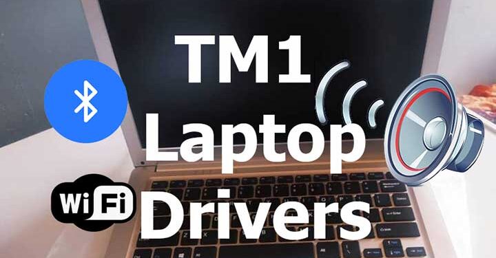 tm1 laptop drivers