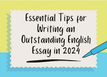A picture showing essential tips for writing outstanding English essay in 2024