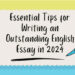 A picture showing essential tips for writing outstanding English essay in 2024